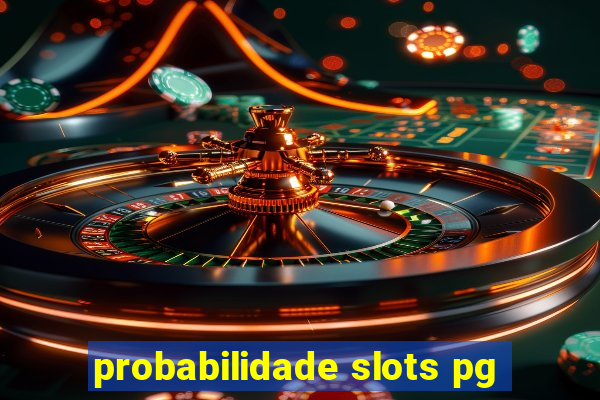 probabilidade slots pg